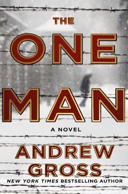 The One Man: The Riveting and Intense Bestselling WWII Thriller by Andrew Gross