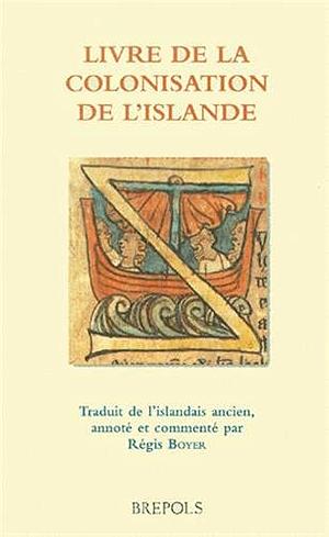 LIVRE DE LA COLONISATION DE L'ISLANDE by Régis Boyer