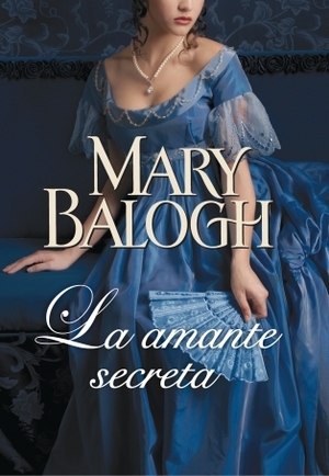 La amante secreta by Mary Balogh