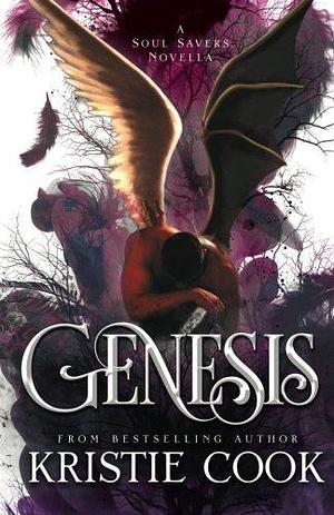 Genesis: A Soul Savers Novella by Kristie Cook by Kristie Cook, Kristie Cook