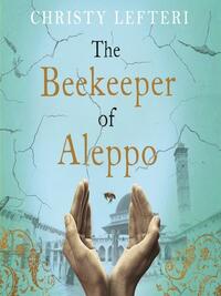 The Beekeeper of Aleppo (Audiobook) by Christy Lefteri