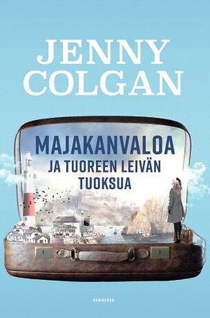 Majakanvaloa ja tuoreen leivän tuoksua by Jenny Colgan