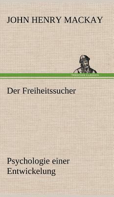 Der Freiheitssucher by John Henry Mackay