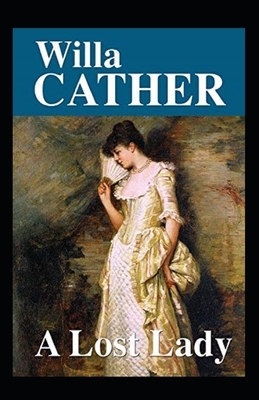 A Lost Lady Annotated by Willa Cather