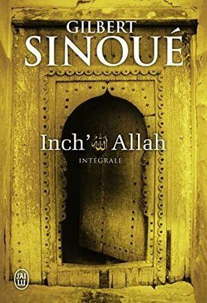 Inch' Allah : Intégrale : Le souffle du jasmin ; Le cri des pierres by Gilbert Sinoué