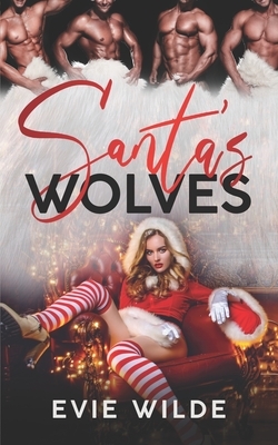 Santa's Wolves by Evie Wilde