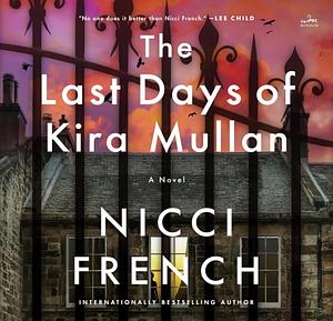 The Last Days of Kira Mullan by Nicci French