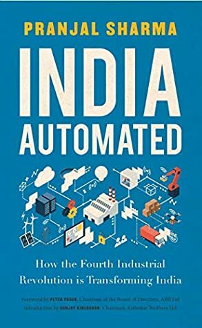 India Automated: How the Fourth Industrial Revolution is Transforming India by Pranjal Sharma