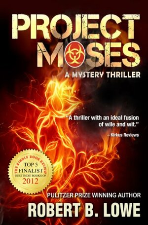 Project Moses by Robert B. Lowe