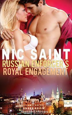 Russian Enforcer's Royal Engagement by Nic Saint