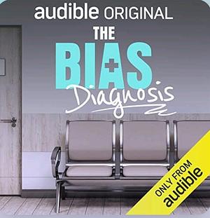 The Bias Diagnosis by Ivan Beckley