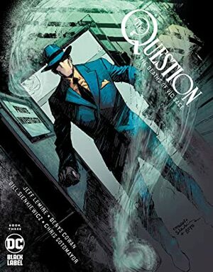 The Question: The Deaths of Vic Sage (2019-) #3 by Chris Sotomayor, Jeff Lemire, Denys Cowan, Bill Sienkiewicz