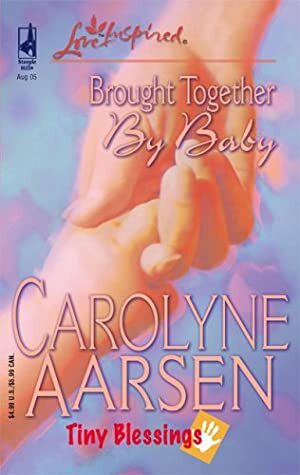 Brought Together by Baby by Carolyne Aarsen