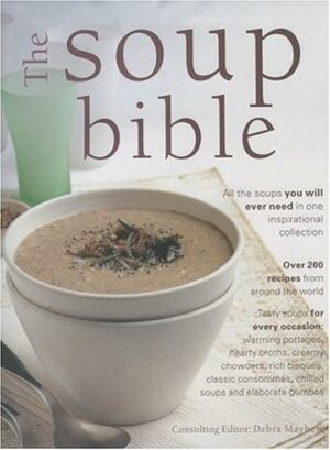 The Soup Bible by Debra Mayhew