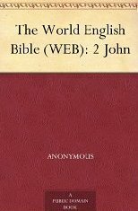 The World English Bible (WEB): 2 John by 