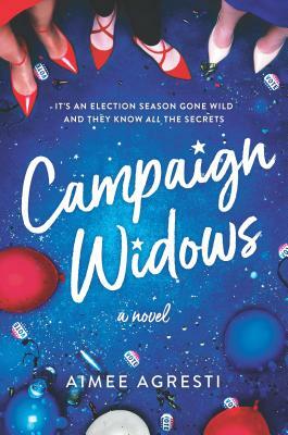 Campaign Widows by Aimee Agresti