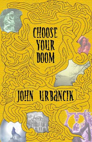 Choose Your Doom by John Urbancik