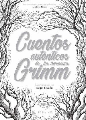 Cuentos Auténticos de los Hermanos Grimm by Luciano Perez