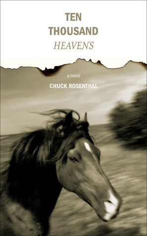 Ten Thousand Heavens by Chuck Rosenthal