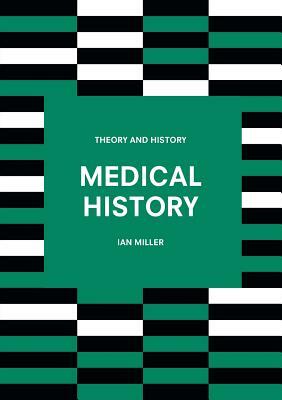 Medical History by Ian Miller