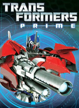 Transformers Prime: The Orion Pax Saga by Mike Johnson, Justin Eisinger, Alonzo Simon, Tom B. Long