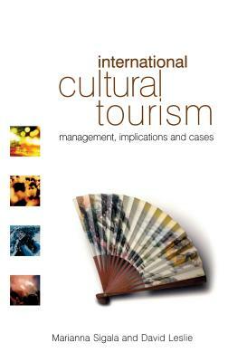 International Cultural Tourism by Marianna Sigala, David Leslie