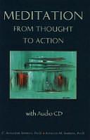 Meditation from Thought to Action by Annellen M. Simpkins, C. Alexander Simpkins