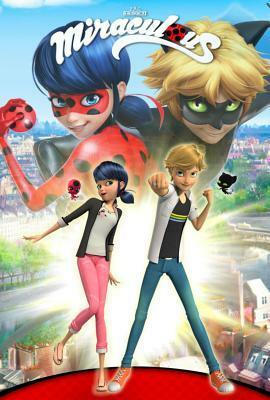 Miraculous: Tales of Ladybug and Cat Noir, Volume One by Nicole D'Andria, Cheryl Black