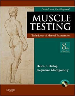 Daniels and Worthingham's Muscle Testing: Techniques of Manual Examination With DVD by Helen J. Hislop