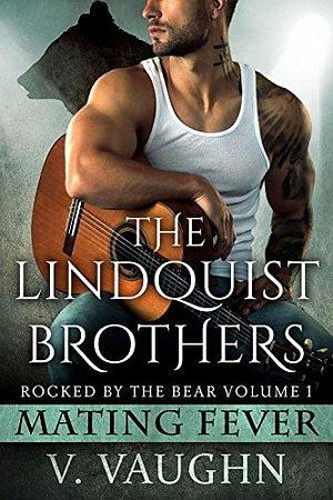 The Lindquist Brothers: Bear Shifter Romance by V. Vaughn, V. Vaughn