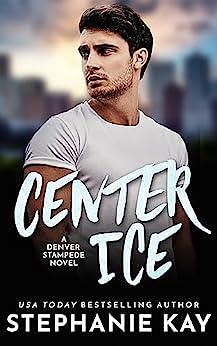 Center Ice by Stephanie Kay, Stephanie Kay