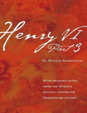 Henry VI, Part 3: (Annotated Edition) by William Shakespeare