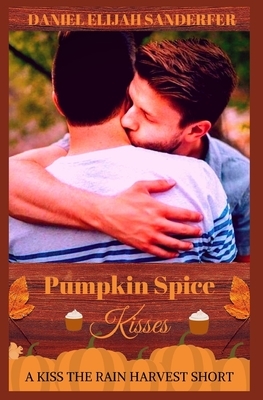 Pumpkin Spice Kisses by Daniel Elijah Sanderfer