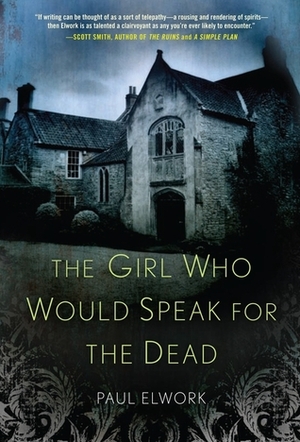 The Girl Who Would Speak for the Dead by Paul Elwork