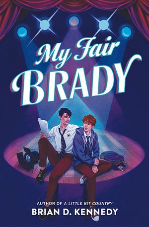 My Fair Brady by Brian D. Kennedy