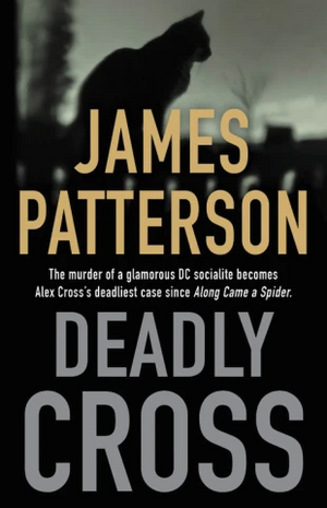 Deadly Cross by James Patterson