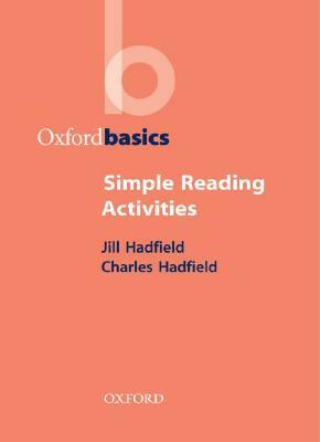 Simple Reading Activities by Charles Hadfield, Jill Hadfield