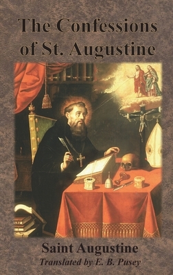 The Confessions of St. Augustine by Saint Augustine