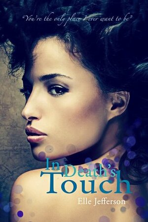 In Death's Touch by Elle Jefferson