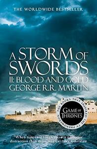 A Storm of Swords: Blood and Gold by George R.R. Martin
