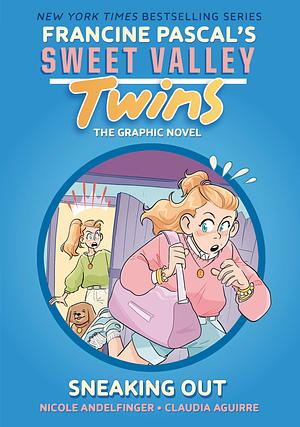 Sweet Valley Twins: Sneaking Out by Francine Pascal, Nicole Andelfinger