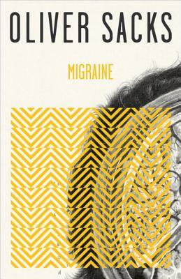 Migraine by Oliver Sacks