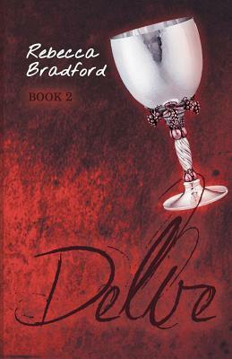 Delve - Book 2 by Rebecca Bradford