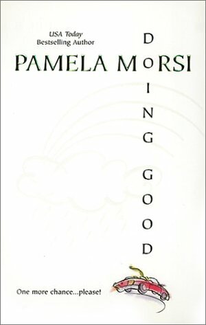 Doing Good by Pamela Morsi