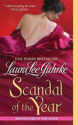 Scandal of the Year: Abandoned at the Altar by Laura Lee Guhrke