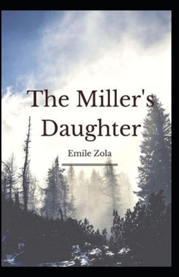 The Miller's Daughter Illustrated by Émile Zola