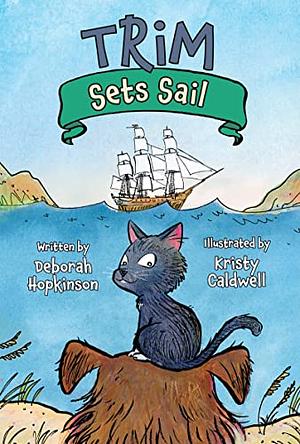 Trim Sets Sail by Deborah Hopkinson