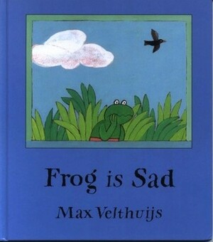 Frog is Sad by Max Velthuijs