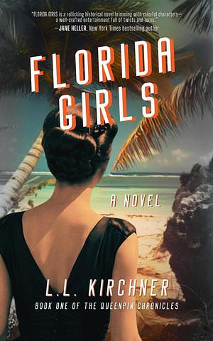 Florida Girls by L.L. Kirchner, L.L. Kirchner