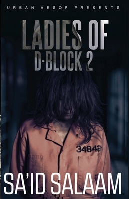 The Ladies of D-block 2 by Sa'id Salaam